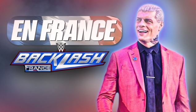 UN SHOW HISTORIQUE EN FRANCE ! Pronos WWE Backlash France