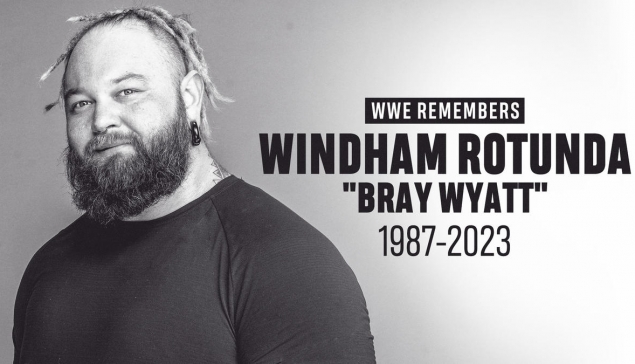 RIP Bray Wyatt... 